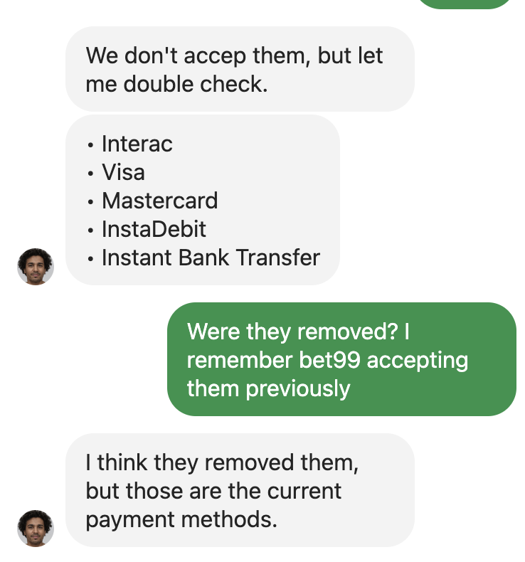 The Bet99 support team confirmed they have removed certain payment modes.